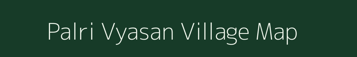 Palri Vyasan village map in Rajasthan