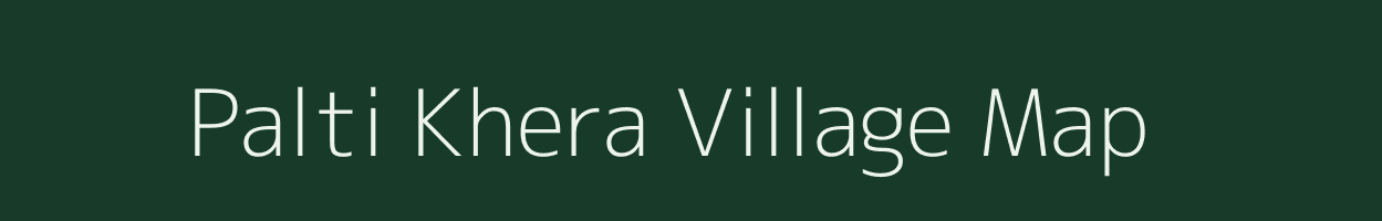 Palti Khera village map in Uttar Pradesh