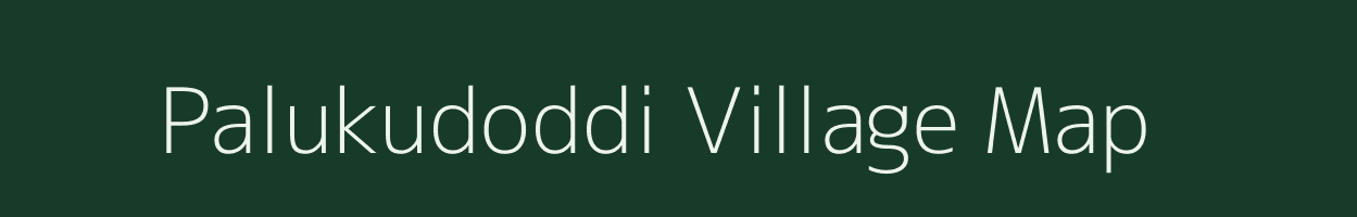 Palukudoddi village map in Andhra Pradesh