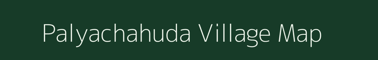Palyachahuda village map in Maharashtra