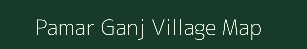Pamar Ganj village map in Uttar Pradesh