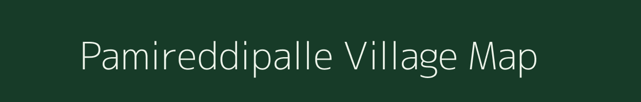 Pamireddipalle village map in Andhra Pradesh