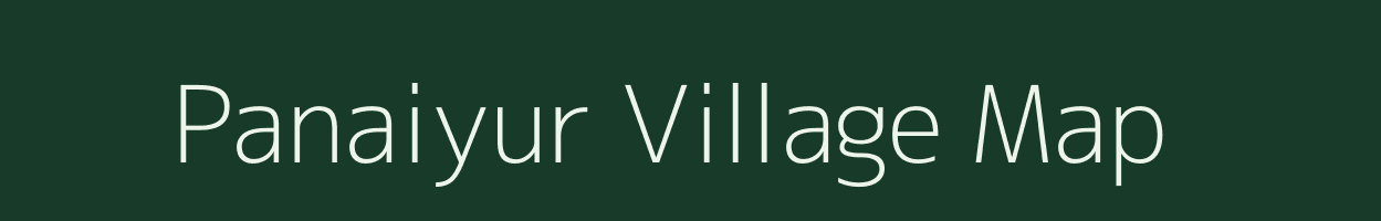 Panaiyur village map in Tamil Nadu