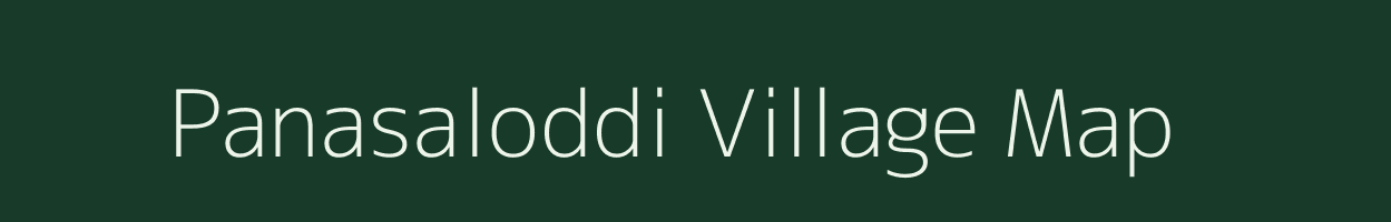 Panasaloddi village map in Andhra Pradesh