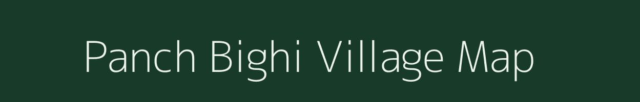 Panch Bighi village map in West Bengal