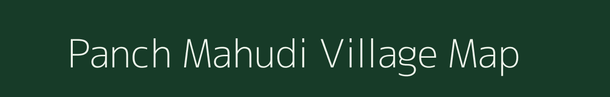 Panch Mahudi village map in Gujarat