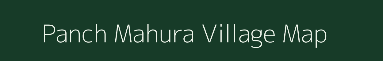 Panch Mahura village map in Rajasthan