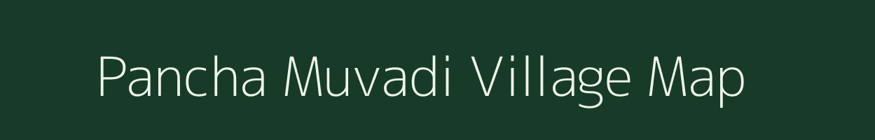 Pancha Muvadi village map in Gujarat