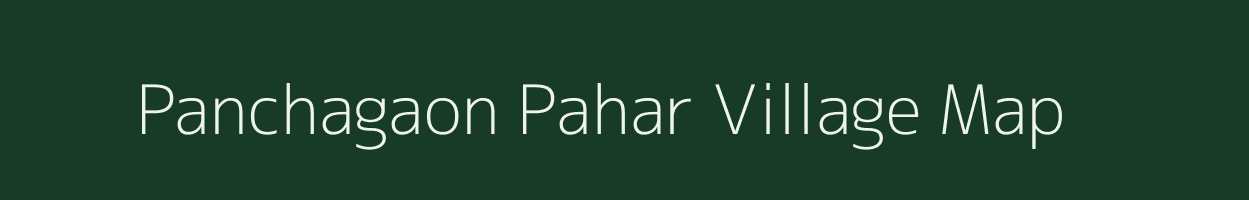 Panchagaon Pahar village map in Assam