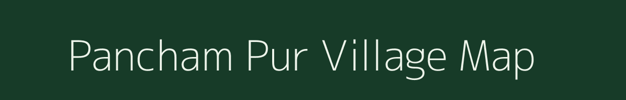 Pancham Pur village map in Uttar Pradesh