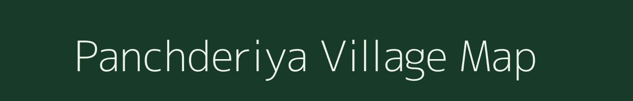 Panchderiya village map in Madhya Pradesh