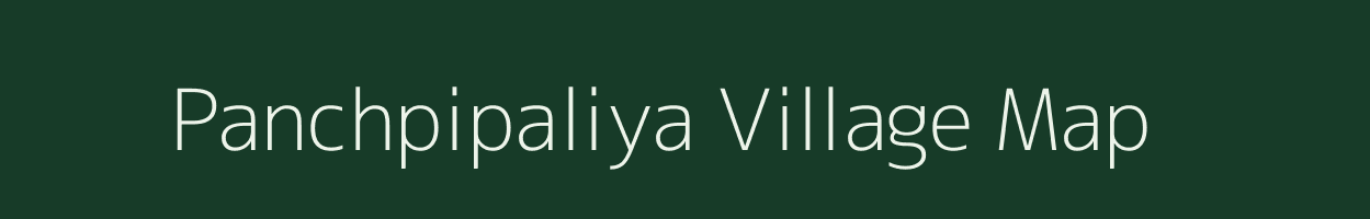 Panchpipaliya village map in Madhya Pradesh