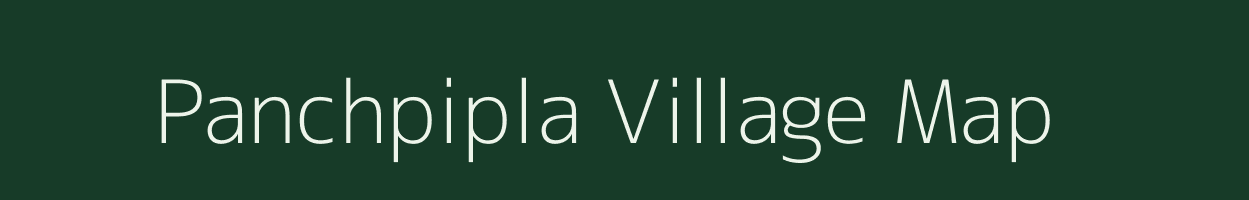 Panchpipla village map in Madhya Pradesh