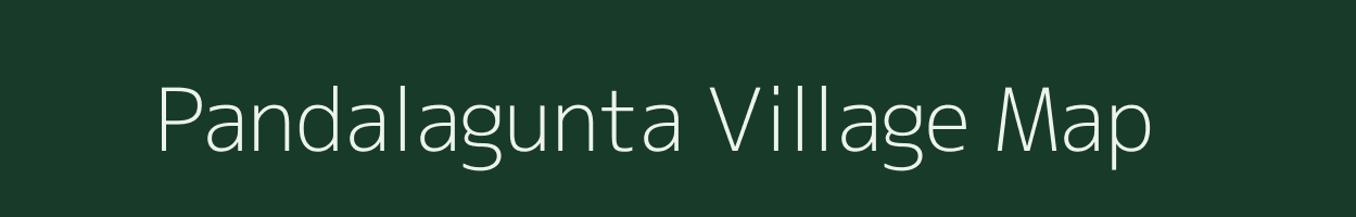 Pandalagunta village map in Andhra Pradesh