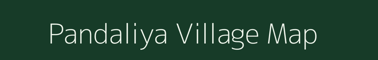 Pandaliya village map in Rajasthan