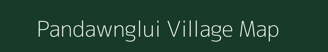 Pandawnglui village map in Mizoram