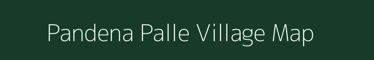 Pandena Palle village map in Andhra Pradesh