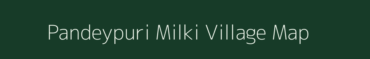 Pandeypuri Milki village map in Uttar Pradesh