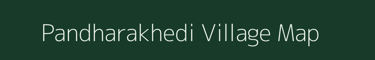 Pandharakhedi village map in Maharashtra