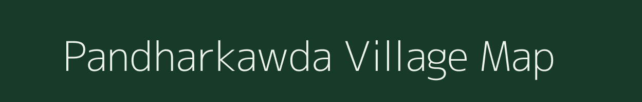 Pandharkawda village map in Maharashtra