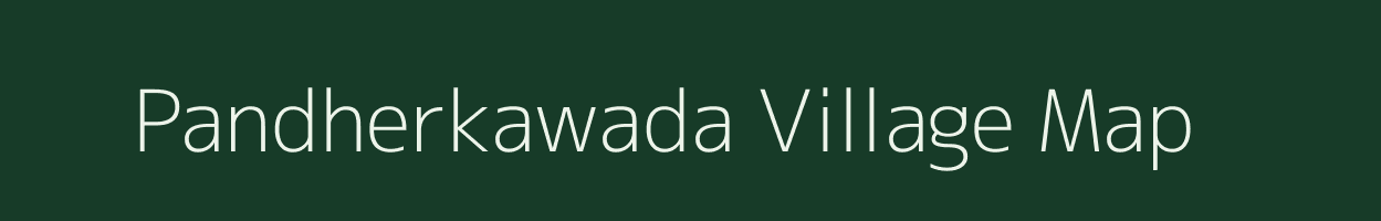 Pandherkawada village map in Maharashtra