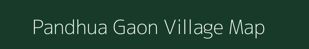 Pandhua Gaon village map in Assam