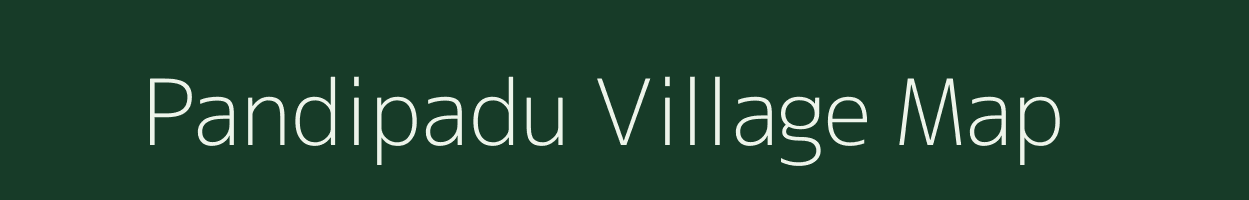 Pandipadu village map in Andhra Pradesh