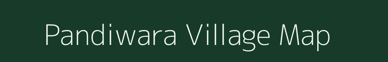 Pandiwara village map in Madhya Pradesh