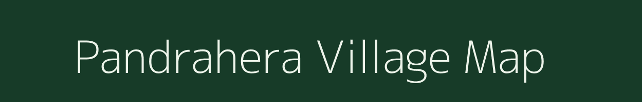 Pandrahera village map in Rajasthan