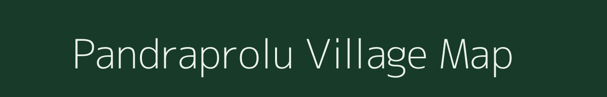 Pandraprolu village map in Andhra Pradesh
