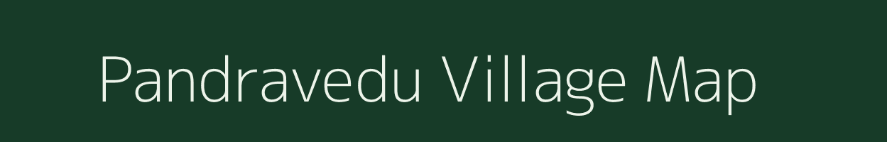 Pandravedu village map in Tamil Nadu