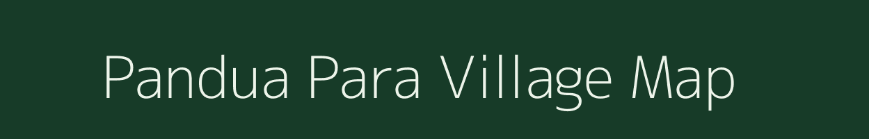 Pandua Para village map in West Bengal