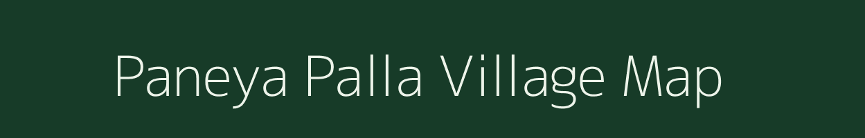 Paneya Palla village map in Uttarakhand