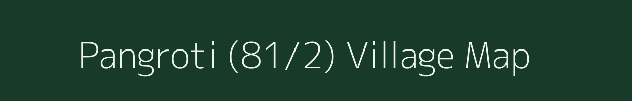 Pangroti (81/2) village map in Himachal Pradesh