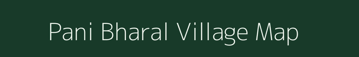 Pani Bharal village map in Assam