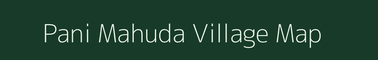 Pani Mahuda village map in Gujarat