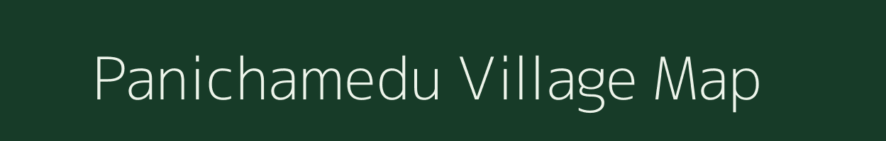 Panichamedu village map in Tamil Nadu
