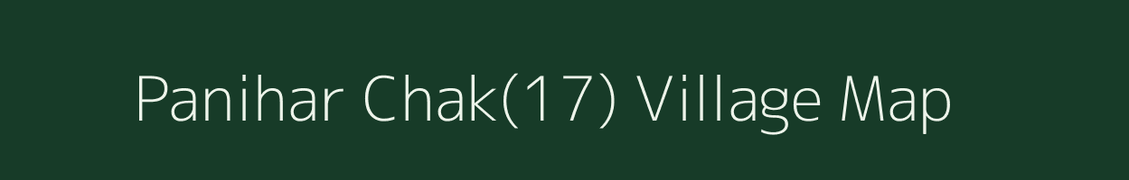 Panihar Chak(17) village map in Haryana