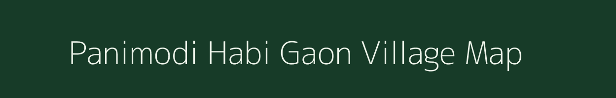 Panimodi Habi Gaon village map in Assam