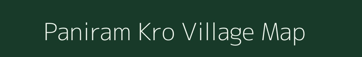 Paniram Kro village map in Assam