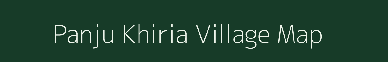 Panju Khiria village map in Uttar Pradesh