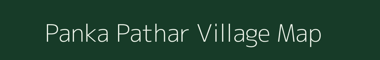 Panka Pathar village map in Assam