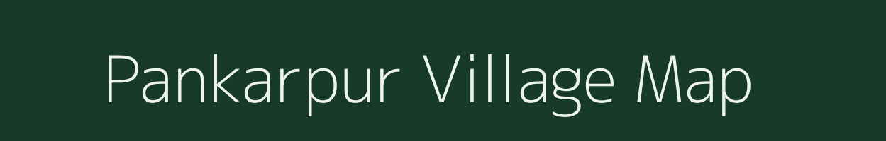 Pankarpur village map in Uttar Pradesh