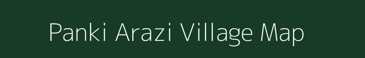 Panki Arazi village map in Bihar