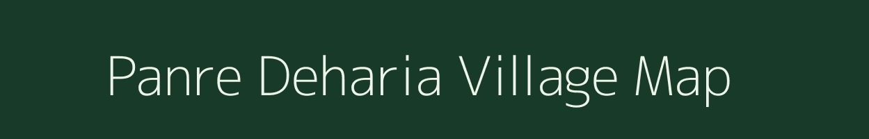 Panre Deharia village map in Bihar