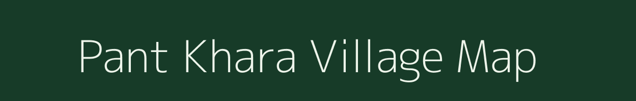 Pant Khara village map in Uttar Pradesh