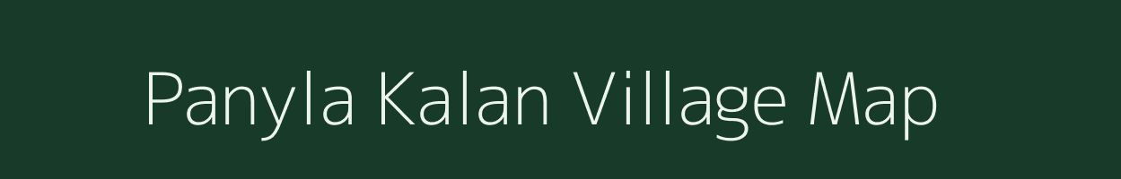 Panyla Kalan village map in Rajasthan