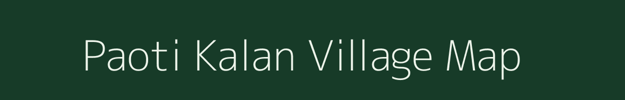 Paoti Kalan village map in Rajasthan