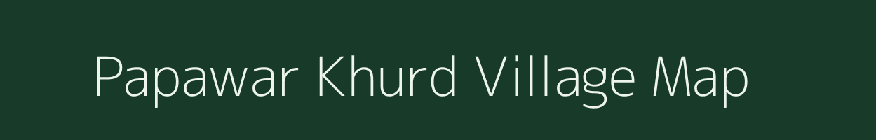 Papawar Khurd village map in Uttar Pradesh