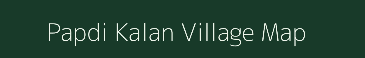 Papdi Kalan village map in Madhya Pradesh